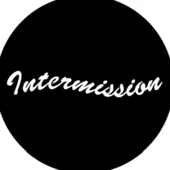 Intermission - Stock Gobo for Gobo Light Projectors - Choose your size!