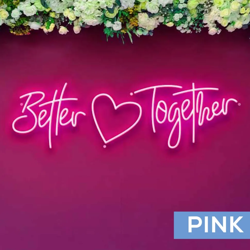 Neon Sign "Better Together" - Choose your Size and Color!