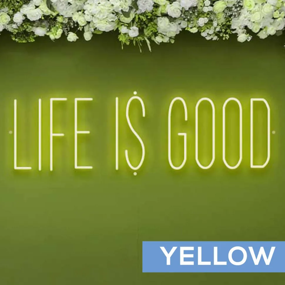 Neon Sign "LIFE IS GOOD" - Choose your Size and Color!