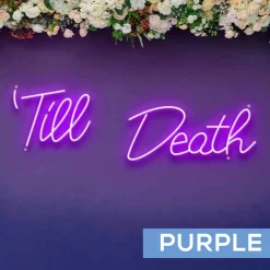 Neon Sign "Til Death" - Choose your Size and Color!